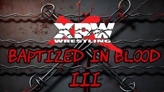 XPW - Baptized in Blood III