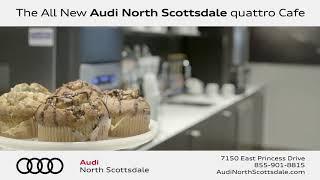 The All-New Audi North Scottsdale quattro Cafe