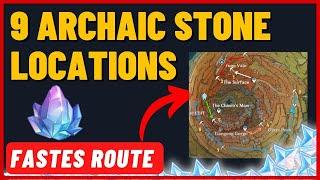 Fastest Route to get to 9 ARCHAIC Stones Locations | Says He Who Seeks Stone Complete Guide