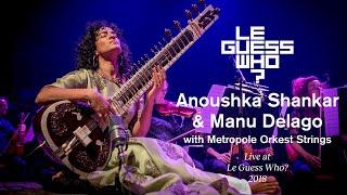 Anoushka Shankar & Manu Delago with Metropole Orkest Strings - Live at Le Guess Who?