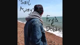 Fred C Dobbs- Sail Away