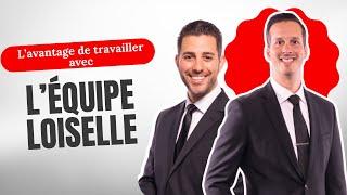 L'Avantage de Collaborer avec L'Équipe Loiselle - Qualité sans Surcoût