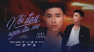 NỖI ĐAU NGƯỜI ĐẾN SAU - VIẾT LONG | OFFICIAL MV | Đừng vì một ai đến trước làm xước tim...