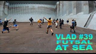 VLAD No.39 -  EPIC Ship Crew BBQ & Ocean Futsal Adventure - You Won't Believe What Happens Next!