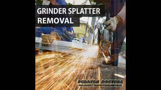 Grinder and Welding Splatter Removal