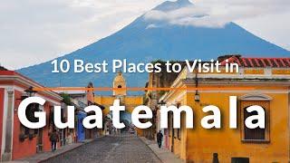 10 Best Places to Visit in Guatemala | Travel Videos | SKY Travel