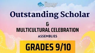 Grades 9 & 10 Outstanding Scholar Assembly & Multicultural Celebration