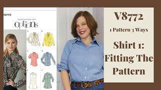 V8772 | 1 Pattern 3 Ways | Shirt 1: The Fitting The Pattern