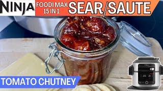 TOMATO CHUTNEY *SEAR/SAUTE' | NINJA FOODI Recipe | Homemade and Homegrown