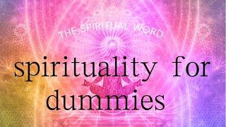 spirituality for dummies| astral travel/ lucid dreaming