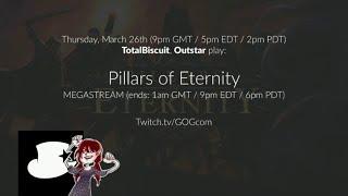 Mar 26, 2015: Pillars of Eternity with TotalBiscuit