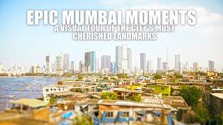 Epic Mumbai Moments: A Visual Tour of the City's Most Cherished Landmarks