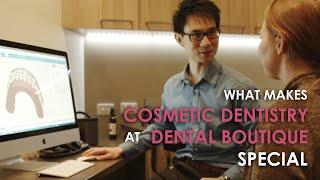 What Makes Cosmetic Dentistry at Dental Boutique Special