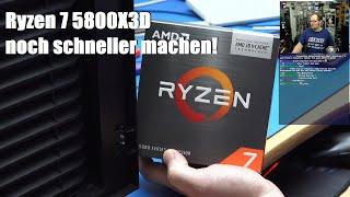 AMD Ryzen 7 5800X3D - Noch mehr Leistung aus dem AM4-Gaming-König holen!