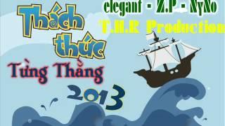 [VR dizz] Thách Thức Từng Thằng - elegant ft Z.P and Nyno