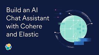 Cohere x Elastic | Art of the possible with Cohere and Elastic