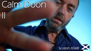 ASMR | Calm Doon II - Scottish Accent, Hand movements, Personal attention