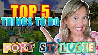  TOP 5 THINGS TO DO In Port St Lucie Florida | Living In Port Saint Lucie Florida 2024