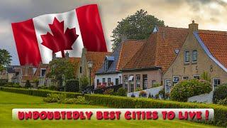 Canada's Top 10 Best Places to Live, for Families, Job and for Retirement.