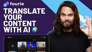 Localize Content Fast in 2023 with AI | Fourie