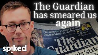 The Guardian has smeared us – again | Tom Slater exposes the bigotry of the Guardianistas