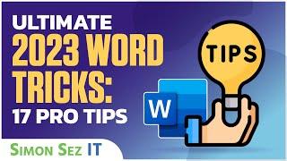 Microsoft Word Tips and Tricks: 17 Pro Tips