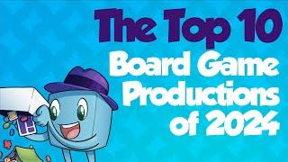 Top 10 Board Game Productions of 2024