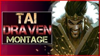 Tai Draven Montage - Best Draven Plays | League of Legends