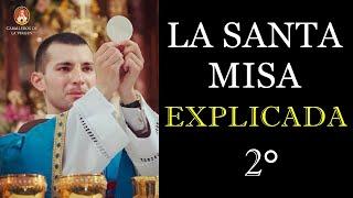 (Ver hasta el final) La Santa Misa explicada en sus símbolos y realidades (parte 2)