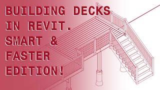 Building Residential Decks in Revit - Smart & Fast Edition