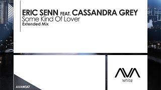 Eric Senn featuring Cassandra Grey - Some Kind Of Lover