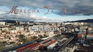 Maecha Ya Manga S1 Episode 1