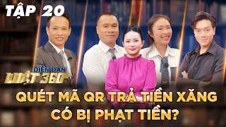 Diễn Đàn Luật 360 #20 | “Nghịch lý” cấm dùng điện thoại nhưng cho quét mã QR ở cây xăng