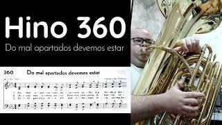  Do mal apartados devemos estar - Hino 360 CCB  Tuba e Teclado