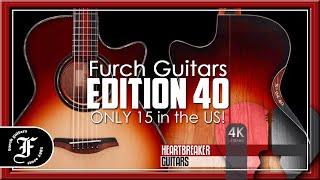 Furch Guitars - Edition 40 LIMITED EDITION! - 1 More Coming!