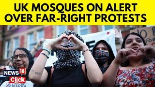 UK Riots News | Muslims Fear Going to Mosques As Violent Far-Right Protests Grip the UK | N18G