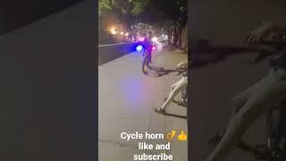 cycle horn  like and subscribe