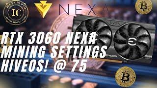 RTX 3060 NEXA Mining Settings HiveOS! @ 75w