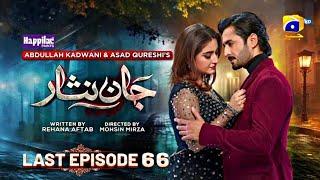 Jaan Nisar Last Episode 66 - [Eng Sub] - Digitally Presented by Happilac Paints - 1st Nov 2024