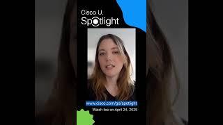 Learn, Connect, and Innovate for FREE at Cisco U. Spotlight