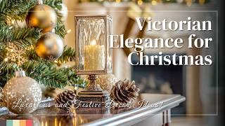 Victorian Elegance for Christmas: Luxurious and Festive Decor Ideas!