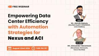 Free Webinar [LIVE]: Empowering Data Center Efficiency with Automation Strategies for Nexus and ACI