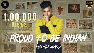 Proud to be  Indian (Anti Corruption Anthem!) | Madhu Mady | CNU | Latest Telugu Rap Song 2020.