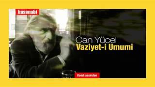 Can Yücel - Vaziyet-i Umumi