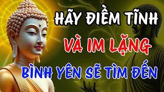 Bạn Càng Điềm Tĩnh – Thế Giới Càng Không Làm Gì Được Bạn | Tâm Tịnh Đời An