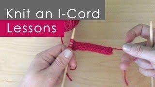 How to Knit an I-CORD: Knitting Lessons for Beginners