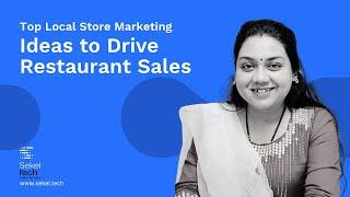 Top 7 Local Store Marketing Ideas to Drive Restaurant Sales