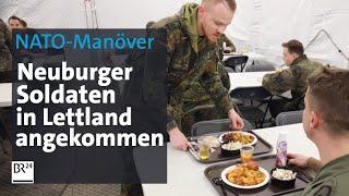 Luftgeschwader: Soldaten aus Neuburg a.d.Donau in Lettland angekommen | Abendschau  BR24