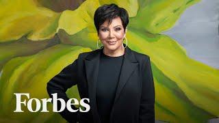 How Kris Jenner Made The Kardashians Famous, Rich And Insanely Influential | Forbes