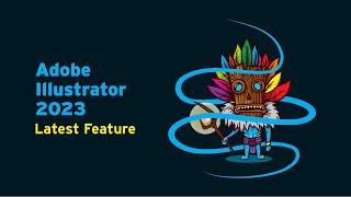 Adobe Illustrator 2023 | Latest Feature of Adobe Illustrator